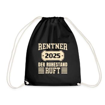 RENTNER 2025 DER RUHESTAND RUFT Lustiges Rente - Turnbeutel - Schwarz - Vorne