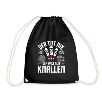 Feuerwerk DER TUT NIX DER WILL NUR KNALLEN - Turnbeutel - Schwarz - Vorne
