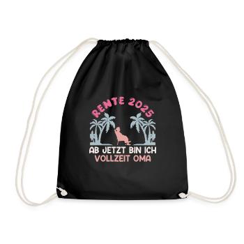 RENTE 2025 JETZT BIN ICH VOLLZEIT OMA Lustiges - Turnbeutel - Schwarz - Vorne