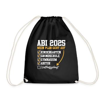 ABI 2025 MEIN PLAN GEHT AUF Abiturient Lustiges - Turnbeutel - Schwarz - Vorne
