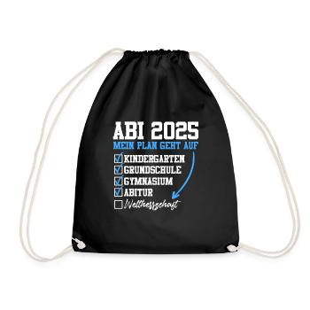 ABI 2025 MEIN PLAN GEHT AUF Abiturient Lustiges - Turnbeutel - Schwarz - Vorne