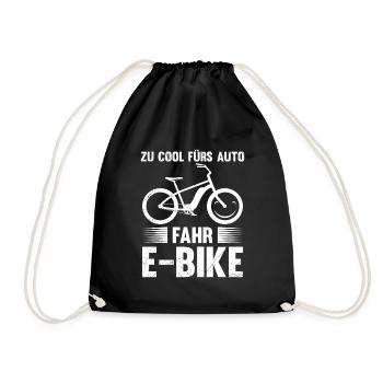 E-Bike ZU COOLS FÜRS AUTO FAHR E-BIKE Lustiges - Turnbeutel - Schwarz - Vorne