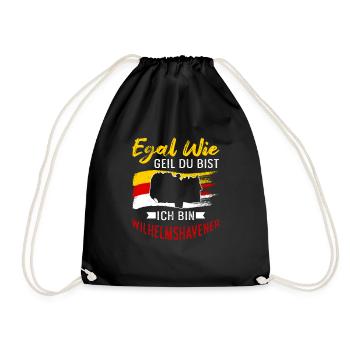 Egal Wie Geil Du Bist Ich Bin Wilhelmshavener - Turnbeutel - Schwarz - Vorne