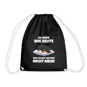 So Müde Wie Heute War Ich Seit Gestern Nicht Mehr - Turnbeutel - Schwarz - Vorne