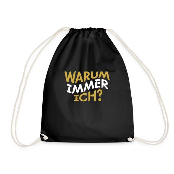 Warum Immer Ich - Turnbeutel - Schwarz - Vorne