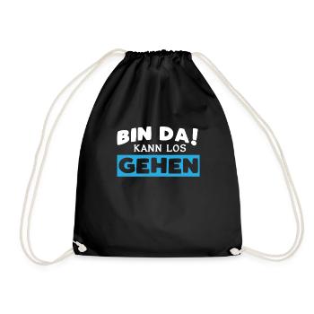 Bin Da Kann Los Gehen - Turnbeutel - Schwarz - Vorne