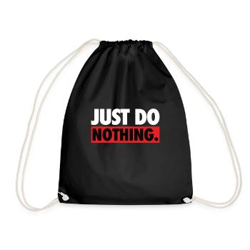 Just do nothing sayings shirt - Drawstring Bag - black - Front