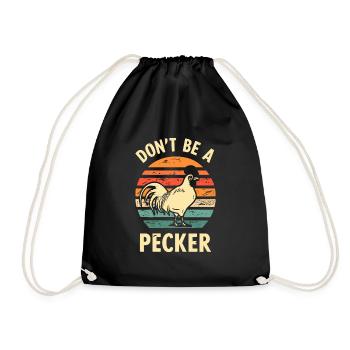 Chicken Don't Be A Pecker - Turnbeutel - Schwarz - Vorne