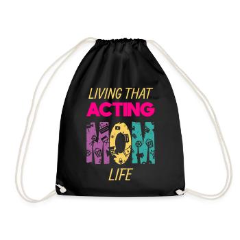 Living That Acting Mom Life Actor Mama - Drawstring Bag - black - Front