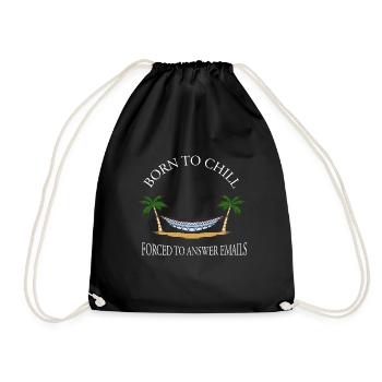 Born To Chill Forced To Answer Emails Hammock - Drawstring Bag - black - Front