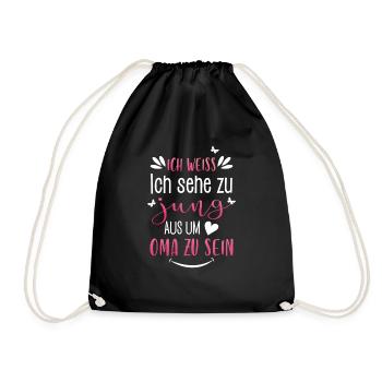 Ich weiss ich sehe zu jung aus um Oma zu sein - Turnbeutel - Schwarz - Vorne