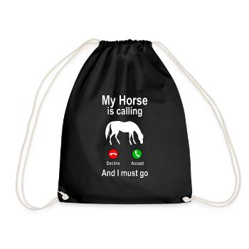 My Horse is calling Horses Riding Animals Gift - Drawstring Bag - black - Front