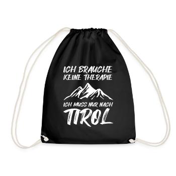 Ich Muss Nach Tirol Spruch Tiroler Südtirol Berge - Turnbeutel - Schwarz - Vorne