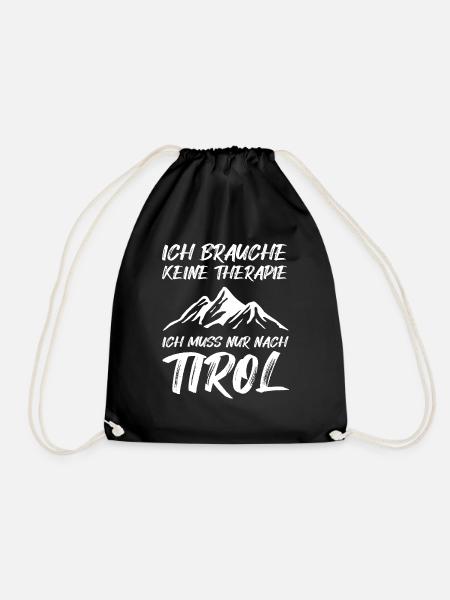 Ich Muss Nach Tirol Spruch Tiroler Südtirol Berge - Turnbeutel - Schwarz