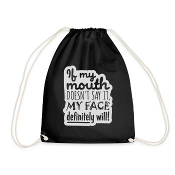 my face definitely will - Turnbeutel - Schwarz - Vorne