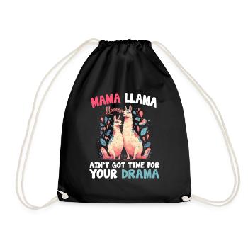 Mama Llama Got Time For Your Drama Muttertag 2023 - Turnbeutel - Schwarz - Vorne