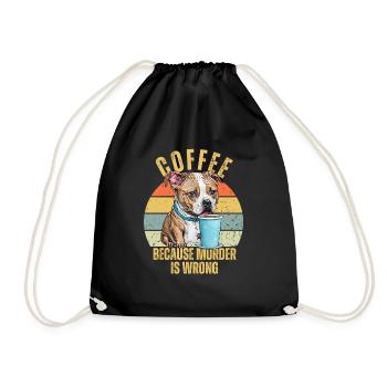Funny Pitbull Drink Coffee Because Murder is Wrong - Drawstring Bag - black - Front