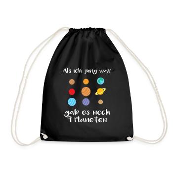 Als ich jung war, gab es noch 9 Planeten - Turnbeutel - Schwarz - Vorne