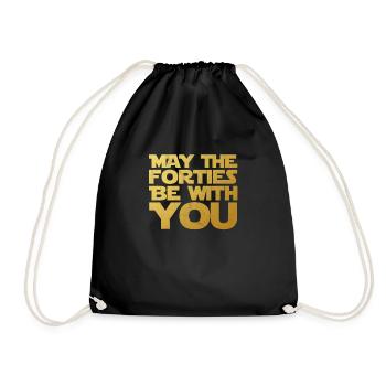 May the Forties Be With You 40 Geburtstag Geschenk - Turnbeutel - Schwarz - Vorne