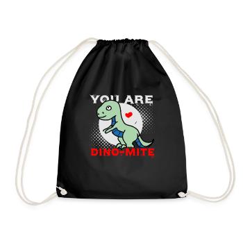 You are Dino-Mite - Dino Spruch - Liebe - Turnbeutel - Schwarz - Vorne