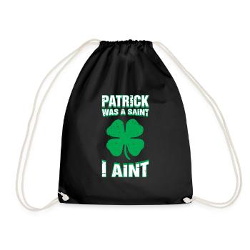 Patrick war ein Heiliger, ich bin nicht lustig St. Patricks Day - Turnbeutel - Schwarz - Vorne