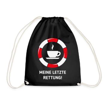 Meine Letzte Rettung! (Kaffee Kaffeetrinker NEG) - Turnbeutel - Schwarz - Vorne