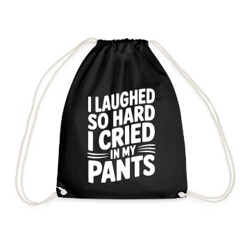 Ich habe so sehr gelacht, dass ich in die Hose geweint habe - Turnbeutel - Schwarz - Vorne