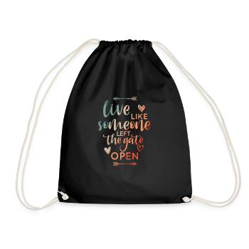 Live Like Someone Left The Gate Open Gift - Drawstring Bag - black - Front