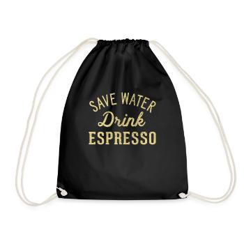 Save water, drink espresso - Drawstring Bag - black - Front