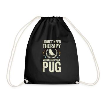 Do not need therapy - Pug - Drawstring Bag - black - Front