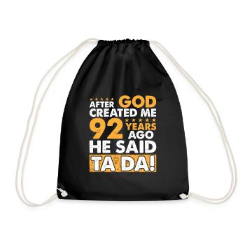 God Created Me – Happy 92nd Birthday - Drawstring Bag - black - Front