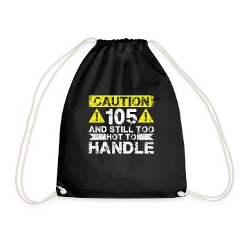 105 Too Hot to Act - 105th Birthday - Drawstring Bag - black - Front