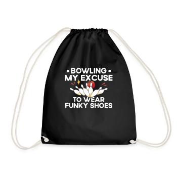 My Excuse To Wear Funky Shoes - Bowling - Drawstring Bag - black - Front