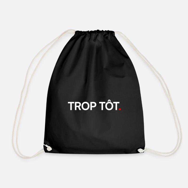 Too early humor modern attitude - Drawstring Bag - black