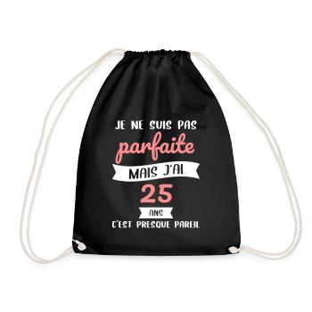 Anniversaire 25 ans - Pas parfaite mais 25 ans - Sac de sport léger - noir - Devant