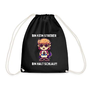 Ich bin kein Streber, bin halt schlau - Turnbeutel - Schwarz - Vorne