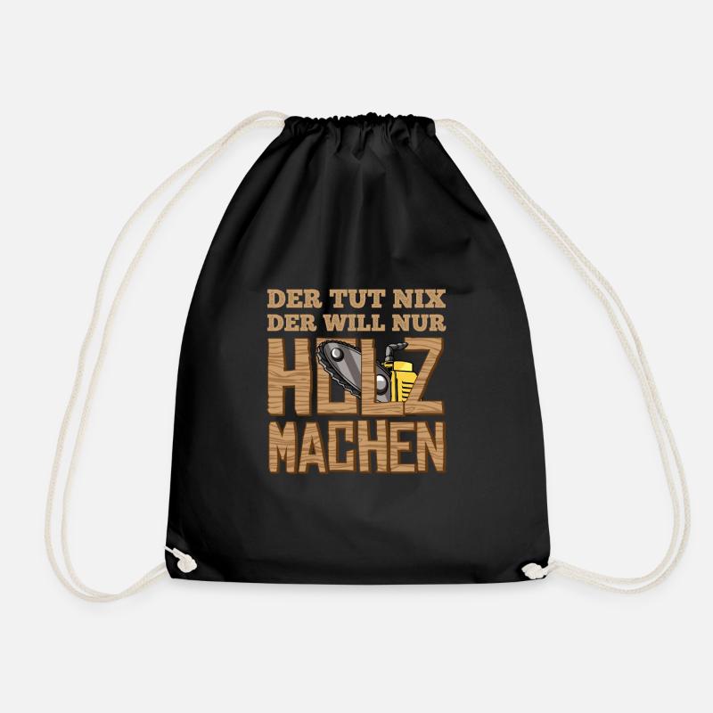 Holz machen Kettensäge Waldarbeit Sprüche - Turnbeutel - Schwarz