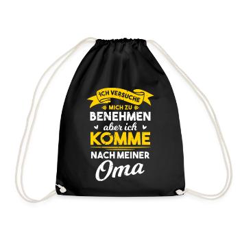 Benehmen? Ich komme nach meiner Oma - Turnbeutel - Schwarz - Vorne