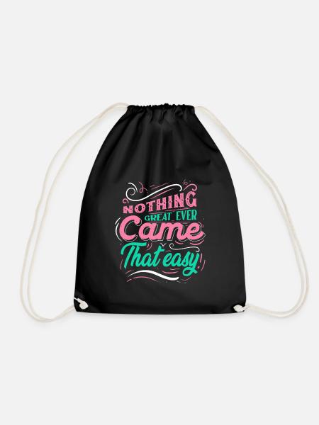 Nothing Great Ever Came That Easy graphic - Drawstring Bag - black