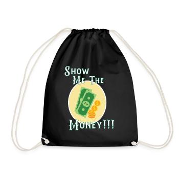Show Money Design für gut verdienende Berufstätige - Turnbeutel - Schwarz - Vorne