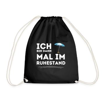 Ich bin dann mal im Ruhestand Rente Geschenk - Turnbeutel - Schwarz - Vorne