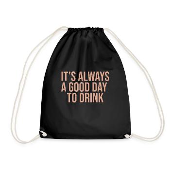 it s always a good day to drink - Drawstring Bag - black - Front