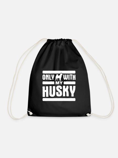 Only with my siberian husky saying - Drawstring Bag - black