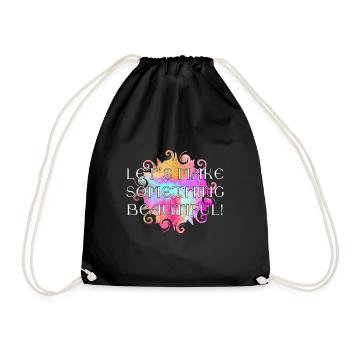 Message - Lets make somthing beautiful 2 - Drawstring Bag - black - Front