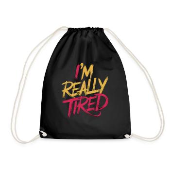 I'm Really Tired 13 - Turnbeutel - Schwarz - Vorne