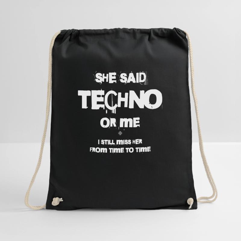 Sie Sagte, Techno Oder Ich, Ich Vermisse Sie Turnbeutel