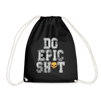 Lustige Sprüche - DO EPIC SHIT - Turnbeutel - Schwarz - Vorne