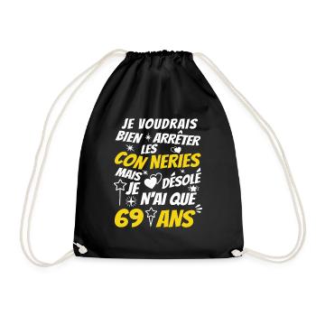 conneries 69 ans / humour anniversaire 69 ans - Sac de sport léger - noir - Devant