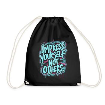 IMPPRESS YOURSELF NOT OTHERS, MOTIVATIONAL QUOTE - Drawstring Bag - black - Front