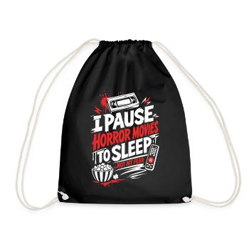 I Pause Horror Movies To Sleep - Turnbeutel - Schwarz - Vorne